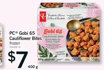 Fortinos PC GOBI 65 CAULIFLOWER BITES, 400 G offer