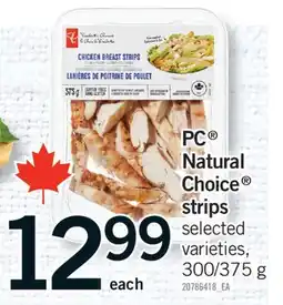 Fortinos PC NATURAL CHOICE STRIPS, 300/375 G offer