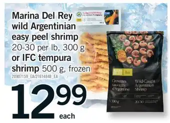 Fortinos MARINA DEL REY WILD ARGENTINIAN EASY PEEL SHRIMP, 300G OR IFC TEMPURA SHRIMP 500G offer