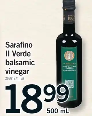 Fortinos SARAFINO IL VERDE BALSAMIC VINEGAR, 500 ML offer