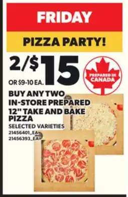Loblaws BUY ANY TWO IN-STORE PREPARED, 12 TAKE AND BAKE PIZZA offer