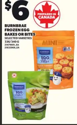 Loblaws BURNBRAE FROZEN EGG BAKES OR BITES, 336/340G offer