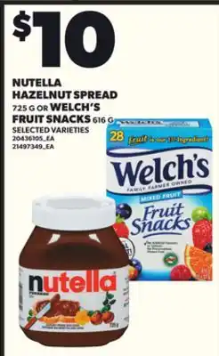 Loblaws NUTELLA HAZELNUT SPREAD, 725 G OR WELCH'S FRUIT SNACKS, 616 G offer