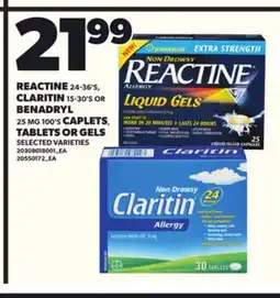 Loblaws REACTINE 24-36'S, CLARITIN 15-30'S OR BENADRYL 25 MG 100'S CAPLETS TABLETS OR GELS offer
