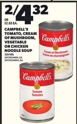 Loblaws CAMPBELL'S TOMATO, CREAM OF MUSHROOM, VEGETABLE OR CHICKEN NOODLE SOUP, 284ML offer