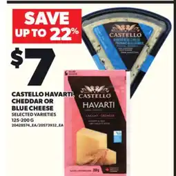 Loblaws CASTELLO HAVARTI, CHEDDAR OR BLUE CHEESE, 125-200G offer