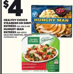 Loblaws HEALTHY CHOICE STEAMERS OR SIMPLY ENTRÉES, 255-306G OR HUNGRY-MAN ENTRÉES, 255-306G offer