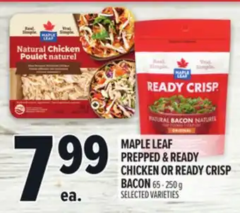 Metro MAPLE LEAF PREPPED & READY CHICKEN OR READY CRISP BACON offer