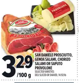 Metro SAN DANIELE PROSCIUTTO, GENOA SALAMI, CHORIZO SALAMI OR SAPUTO PROVOLONE offer