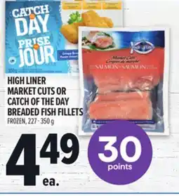 Metro HIGH LINER MARKET CUTS OR CATCH OF THE DAY BREADED FISH FILLETS offer