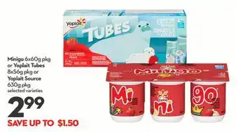 Longo's Minigo 6x60g pkg or Yoplait Tubes 8x56g pkg or Yoplait Source 630g pkg offer