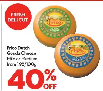 Longo's Frico Dutch Gouda Cheese offer