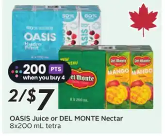 Sobeys OASIS Juice or DEL MONTE Nectar offer