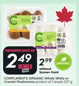 Sobeys COMPLIMENTS ORGANIC Whole White or Cremini Mushrooms offer
