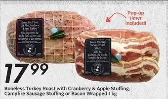 Sobeys Boneless Turkey Roast with Cranberry & Apple Stuffing, Campfire Sausage Stuffing or Bacon Wrapped offer