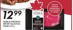 Sobeys NOBLE PREMIUM BISON Top Sirloin Steak offer
