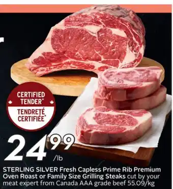 Sobeys STERLING SILVER Fresh Capless Prime Rib Premium Oven Roast or Family Size Grilling Steaks offer