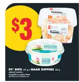 No Frills PC DIPS, 227 G OR NAAN DIPPERS, 200 G offer