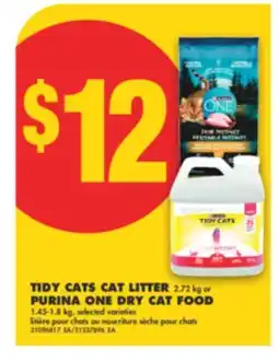 No Frills TIDY CATS CAT LITTER 2.72 kg or PURINA ONE DRY CAT FOOD 1.45-1.8 kg offer