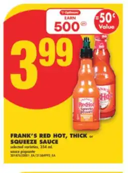 No Frills FRANK'S RED HOT, THICK or SQUEEZE SAUCE, 354 mL offer