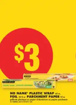 No Frills NO NAME PLASTIC WRAP 60 m, FOIL 50 ft or PARCHMENT PAPER 10 m offer