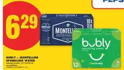 No Frills BUBLY or or MONTELLIER MONTELLIER SPARKLING WATER , 10/12x355 mL offer