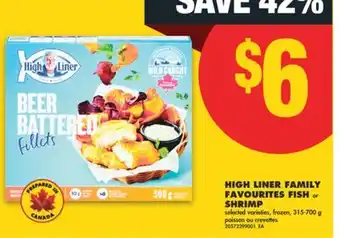 No Frills HIGH LINER FAMILY FAVOURITES FISH or SHRIMP, 315-700 g offer