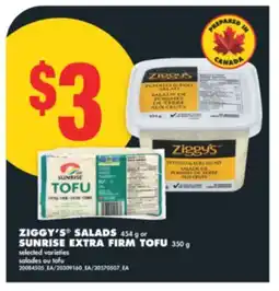 No Frills ZIGGY'S SALADS, 454 g or SUNRISE EXTRA FIRM TOFU, 350 g offer
