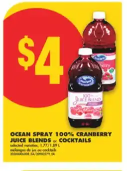 No Frills OCEAN SPRAY 100% CRANBERRY JUICE BLENDS or COCKTAILS, 1.77/1.89 L offer