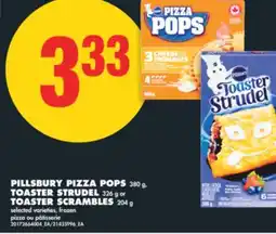 No Frills PILLSBURY PIZZA POPS, 380 g, TOASTER STRUDEL, 326 g or TOASTER SCRAMBLES, 204 g offer