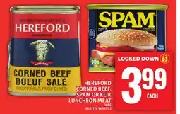 Food Basics HEREFORD CORNED BEEF, SPAM OR KLIK LUNCHEON MEAT offer