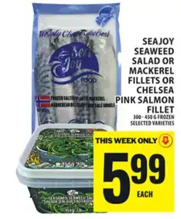 Food Basics SEAJOY SEAWEED SALAD OR MACKEREL FILLETS OR CHELSEA PINK SALMON FILLET offer