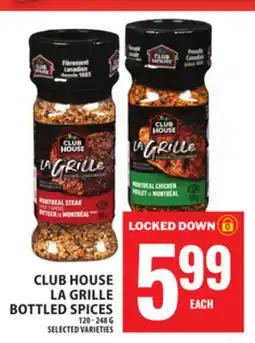 Food Basics CLUB HOUSE LA GRILLE BOTTLED SPICES offer