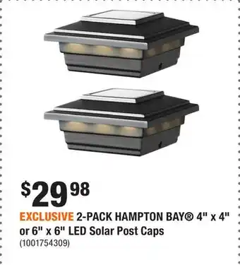 Home Depot EXCLUSIVE 2-PACK HAMPTON BAY 4 x 4 or 6 x 6 LED Solar Post Caps offer
