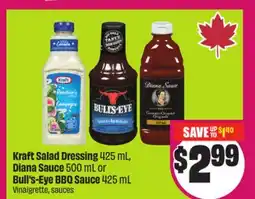 FreshCo Kraft Salad Dressing 425 mL, Diana Sauce 500 mL or Bull's-Eye BBQ Sauce 425 mL offer