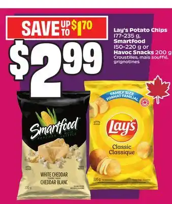 FreshCo Lay's Potato Chips 177-235 g, Smartfood 150-220 g or Havoc Snacks 200 g offer