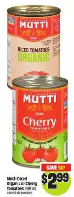 FreshCo Mutti Diced Organic or Cherry Tomatoes 398 mL offer