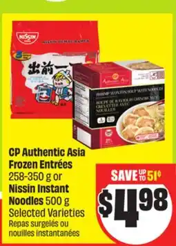 Chalo FreshCo CP Authentic Asia Frozen Entrées 258-350 g or Nissin Instant Noodles 500 g Selected Varieties offer