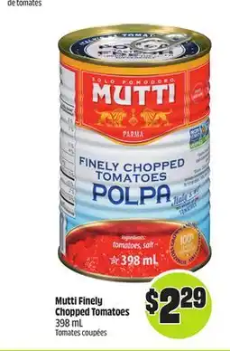 Chalo FreshCo Mutti Finely Chopped Tomatoes 398 mL offer