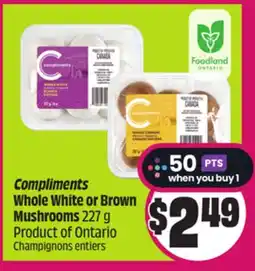 Chalo FreshCo Compliments Whole White or Brown Mushrooms 227 g Product of Ontario offer