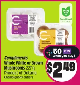 Chalo FreshCo Compliments Whole White or Brown Mushrooms 227 g Product of Ontario offer