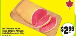 FreshCo Lou's Peameal Bacon,Cured Boneless Cornmeal offer