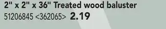 RONA 2 x 2 x 36 Treated wood baluster offer