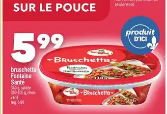 Marche Ami BRUSCHETTA FONTAINE SANTÉ offer