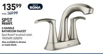 RONA MOEN 2-HANDLE BATHROOM FAUCET offer