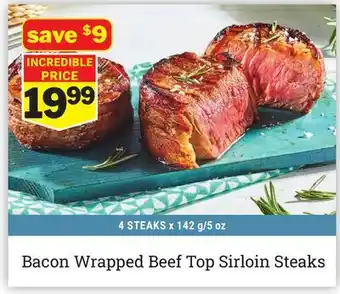 M & M Food Market Bacon Wrapped Beef Top Sirloin Steaks offer