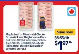 Walmart Maple Leaf or Mina Halal Chicken Drumsticks or Thighs Value Pack offer