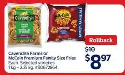 Walmart Cavendish Farms or McCain Premium Family Size Fries offer