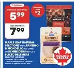 Real Canadian Superstore Maple Leaf Natural Selections, Fantino & Mondello, or Schneiders Sliced Deli Meat offer
