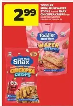 Real Canadian Superstore Toddler Mum-Mum Wafer Sticks or Snax Chickpea Crisps offer